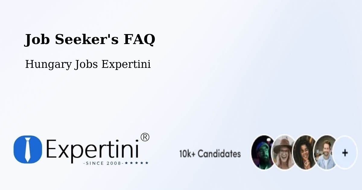 Job Seeker FAQ – Páty - Hungary Jobs Expertini